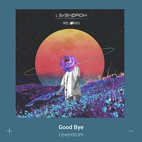 Good bye | Boomplay Music