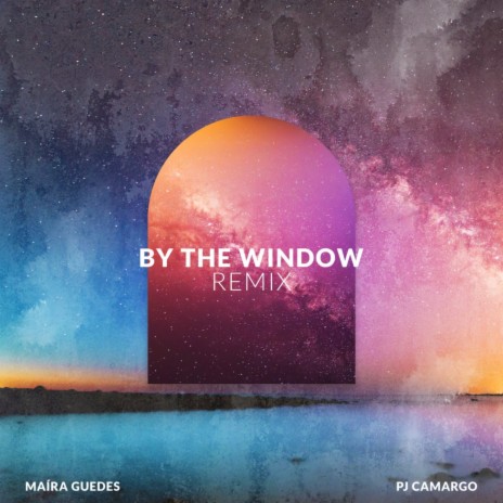 By the Window (PJ Camargo Remix) ft. PJ | Boomplay Music