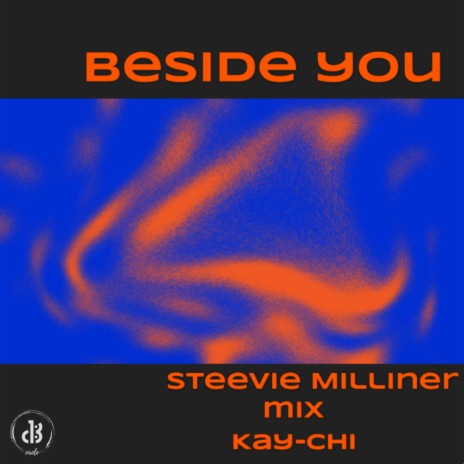 Beside You (Steevie Milliner Remix) ft. Steevie Milliner | Boomplay Music