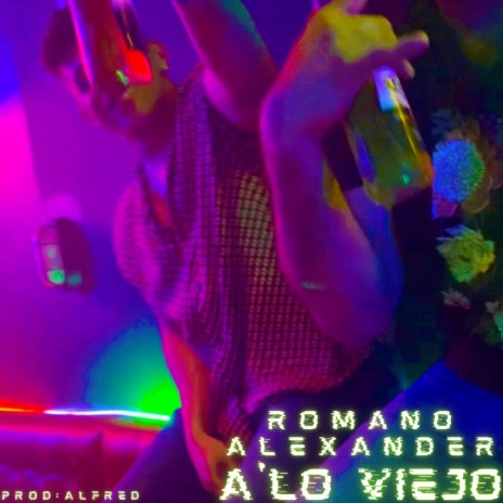 A'Lo Viejo | Boomplay Music