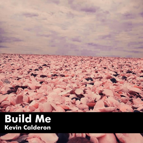 Build Me | Boomplay Music