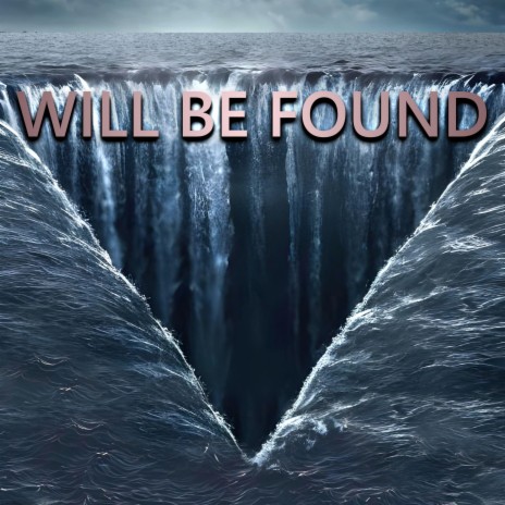 Will Be Found