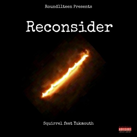 Reconsider ft. Yukmouth | Boomplay Music