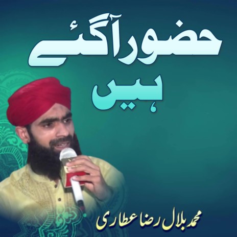 Huzoor Aa Gaye Hain (Naat) | Boomplay Music