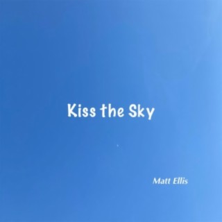 Kiss The Sky