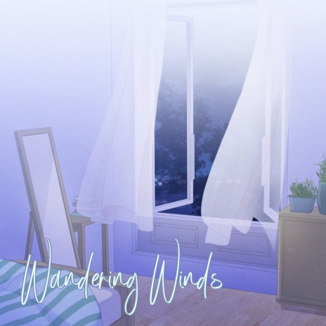 Wandering Winds | Boomplay Music