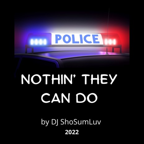 Nothin' They Can Do | Boomplay Music