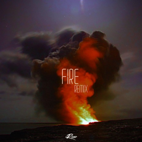 fire (remix) | Boomplay Music