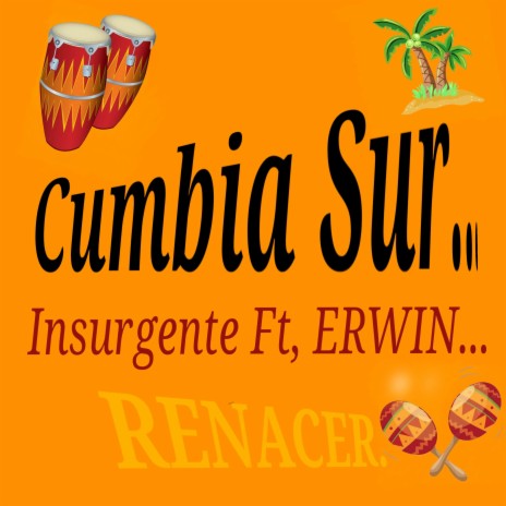 RENACER INSURGENTE Ft, ERWIN