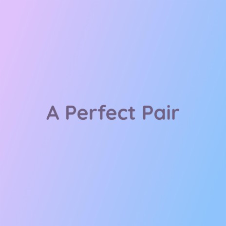 A Perfect Pair
