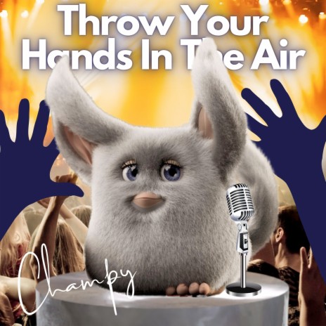 Throw Your Hands in the Air | Boomplay Music