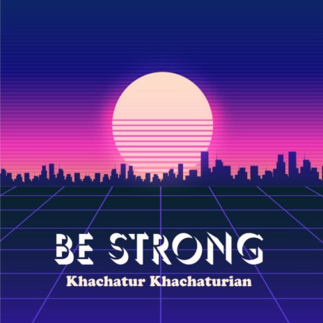 Be Strong | Boomplay Music