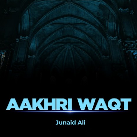 Aakhri Waqt | Boomplay Music