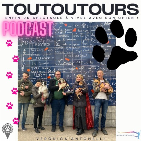 Toutoutours : enfin un spectacle à vivre avec son chien (Podcast) | Boomplay Music