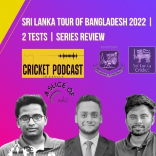 Sri Lanka Tour of Bangladesh 2022 | 2 Tests | Series Review