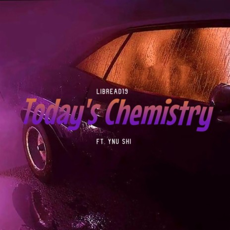 Today's Chemistry ft. YNU Shi