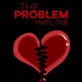 THE PROBLEM: Hate - The 3rd Album
