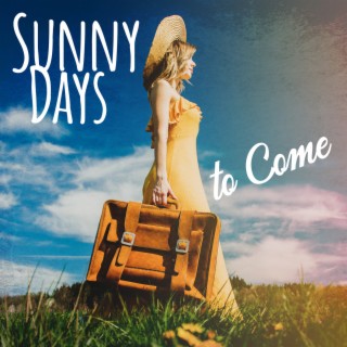 Sunny Days to Come: Upbeat Instrumental Jazz for Feeling Good at Your Spare Time