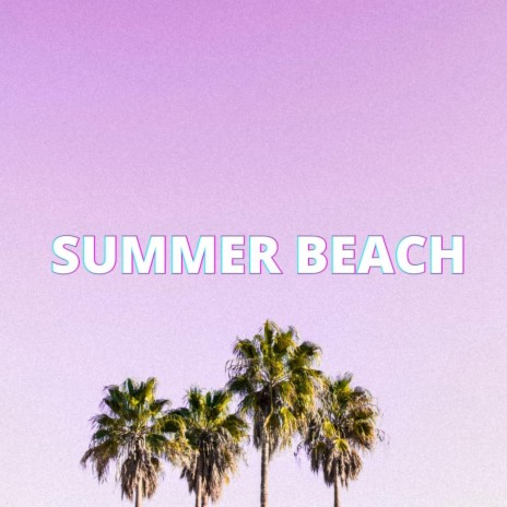 Summer Beach (Background Royalty Free Music) | Boomplay Music