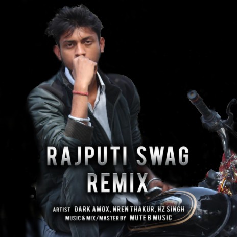 Rajputi Swag (Mute B Music Remix) ft. Nren Thakur, Hz Singh, Mute B Music & Mute B Music