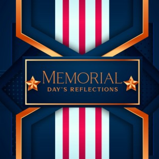 Memorial Day’s Reflections – A Patriotic Remembrance Through Music