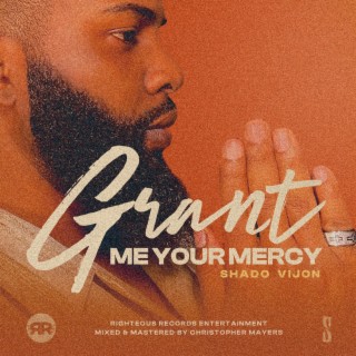 Grant Me Your Mercy