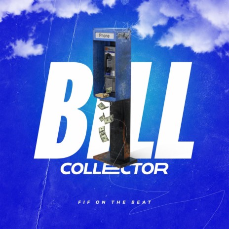 Bill Collector | Boomplay Music