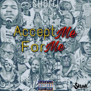 Accept Me For Me