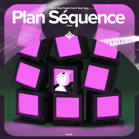 Plan Séquence - Remake Cover ft. capella & Tazzy | Boomplay Music