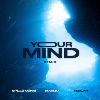 Your Mind (Special Version) ft. Reblah & Marizu lyrics | Boomplay Music