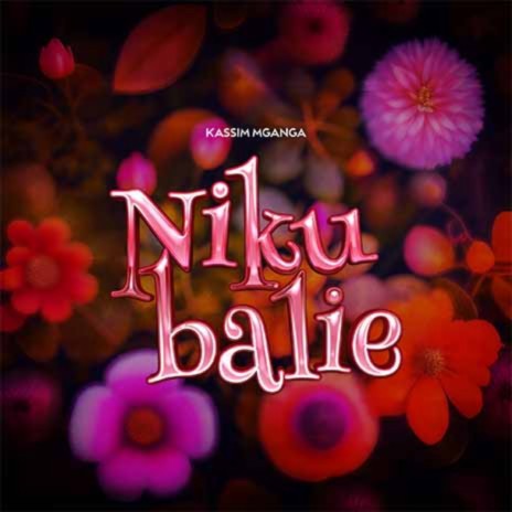 Nikubalie | Boomplay Music