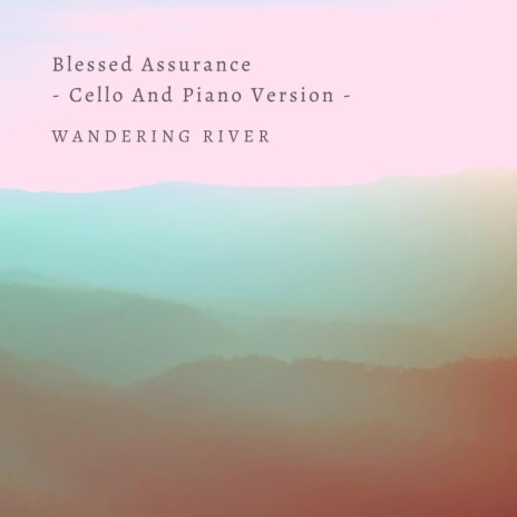 Blessed Assurance (Cello And Piano Version) | Boomplay Music