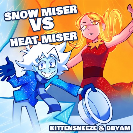 Snow Miser VS Heat Miser ft. Bbyam | Boomplay Music