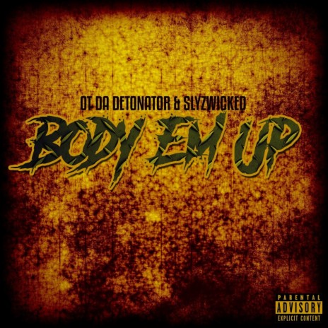 Body Em Up ft. Slyzwicked | Boomplay Music