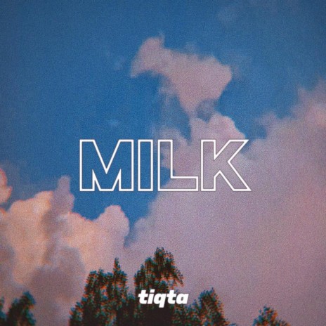 Milk | Boomplay Music