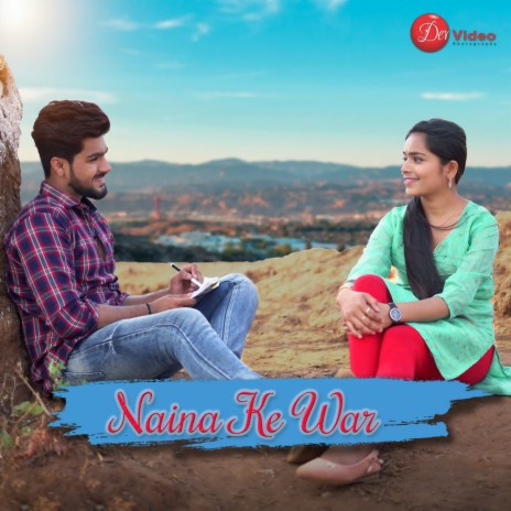 Naina Ke War ft. Anshika Pandey | Boomplay Music