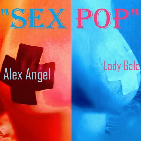 Sex Pop (feat. Lady Gala) | Boomplay Music