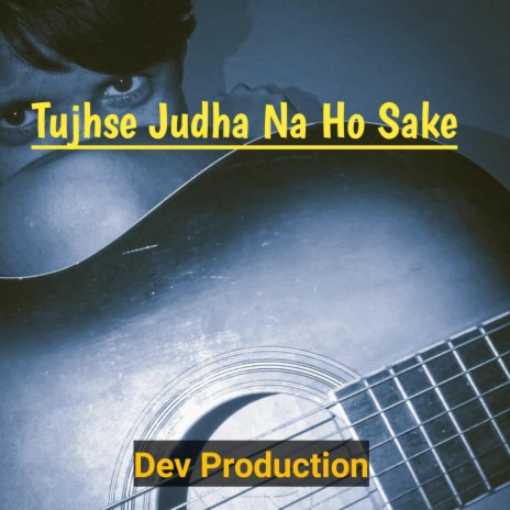 Tujhse Judha Na ho Sake ft. Suraj Aryan | Boomplay Music
