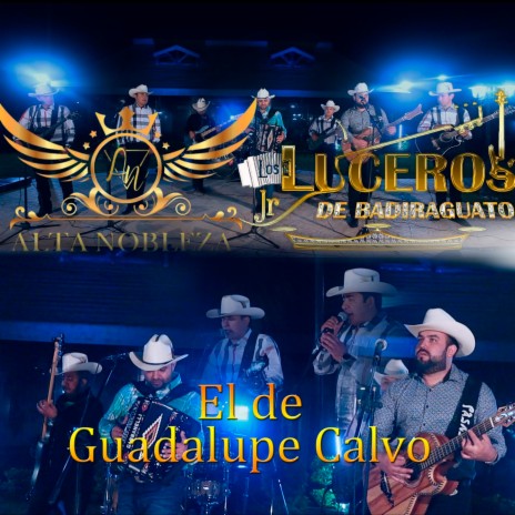 El de Guadalupe Calvo ft. Alta Nobleza | Boomplay Music