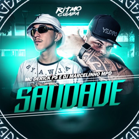 SAUDADE ft. Dj Marcelinho MPD | Boomplay Music