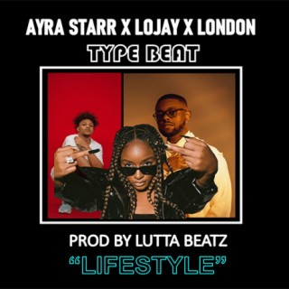 Lifestyle (Ayra Starr x Lojay x London Amapiano Type Beat)