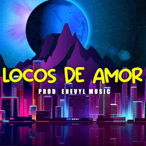 Locos de amor (Reggaeton Type Beat)