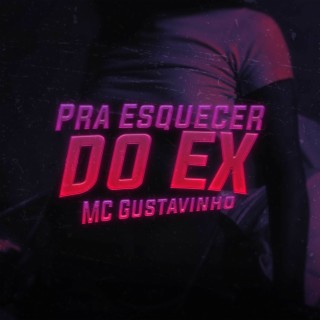 Pra esquecer do ex