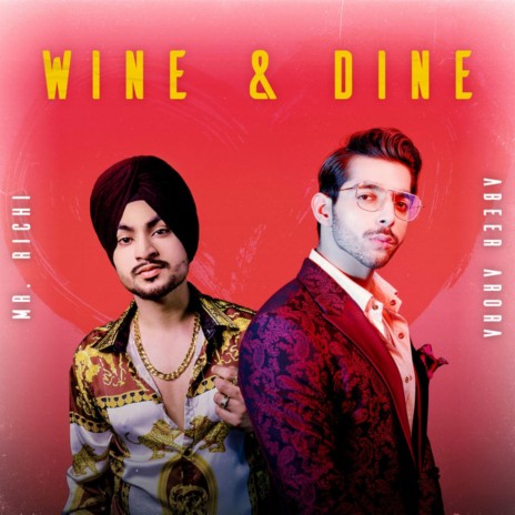 WINE & DINE ft. Mr. Richi | Boomplay Music