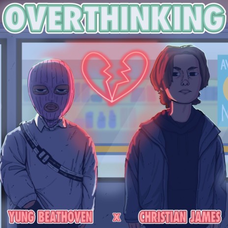 OVERTHINKING ft. Christian James | Boomplay Music