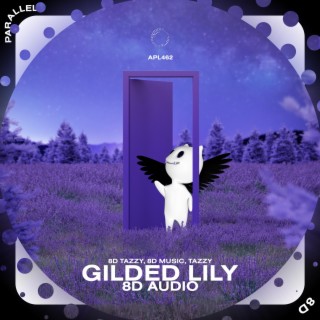 Gilded Lily - 8D Audio