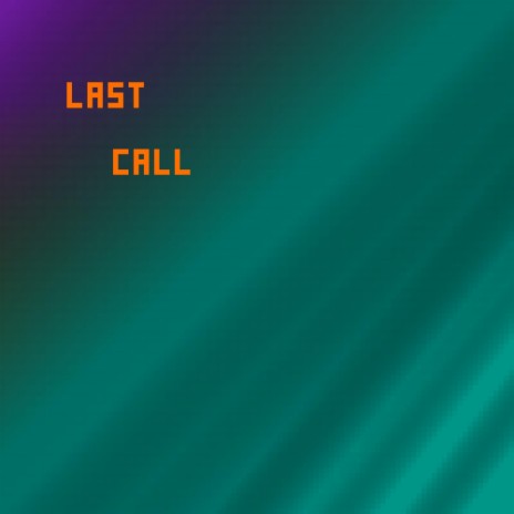 last call | Boomplay Music