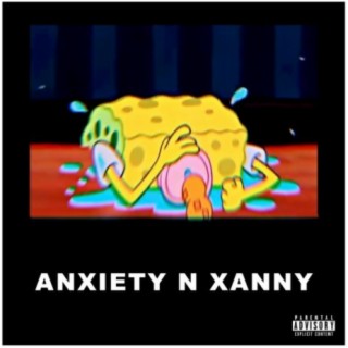 anxiety n xanny