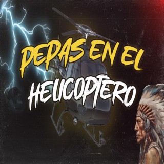 PEPAS EN EL HELICOPTERO