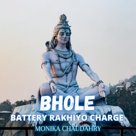 Bhole Battery Rakhiyo Charge | Boomplay Music